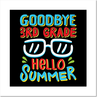 Goodbye 3rd Grade Hello Summer Shirt Last Day Of School Kids Posters and Art